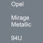 Preview: Opel, Mirage Metallic, 94U.